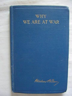 why we are at war president woodrow wilson vintage ww1 book why we are at war president woodrow wilson vintage ww1 book