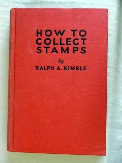 how to collect stamps ralph kimble 1936 vintage book how to collect stamps ralph kimble 1936 vintage book