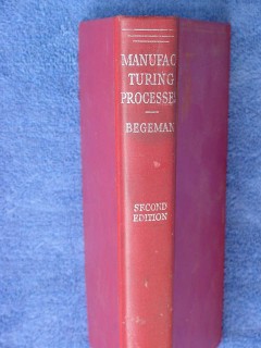 manufacturing processes 1947 myron begeman engineering book manufacturing processes 1947 myron begeman engineering book