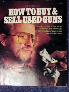 how to buy and sell used guns john traister shotgun rimfire book how to buy and sell used guns john traister shotgun rimfire book