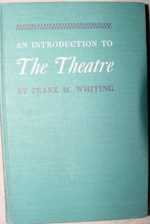 introduction to the theatre frank whiting theater plays directing book introduction to the theatre frank whiting theater plays directing book