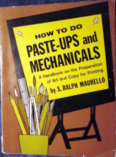 how to do paste ups and mechanicals s ralph maurellodrawings book how to do paste ups and mechanicals s ralph maurellodrawings book