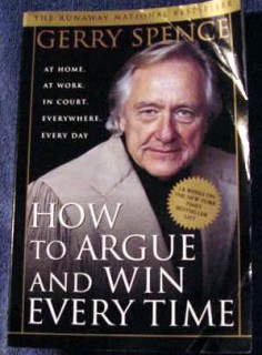 how to argue and win every time home work gerry spence book
