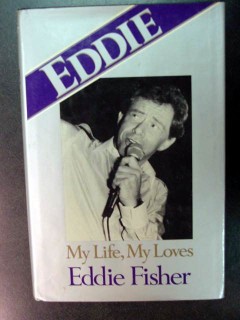 eddie my life my loves by eddie fisher 1st edition book eddie my life my loves by eddie fisher 1st edition book