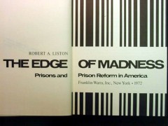edge of madness prison and reform in america robert liston book edge of madness prison and reform in america robert liston book