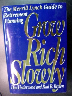 grow rich slowly merrill lynch underwood brown investment book
