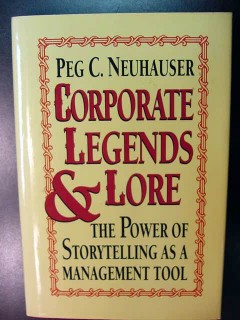 corporate legends and lore peg neuhauser management book corporate legends and lore peg neuhauser management book