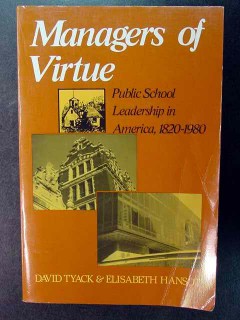 managers of virtue public school leadership tyack hansot book managers of virtue public school leadership tyack hansot book