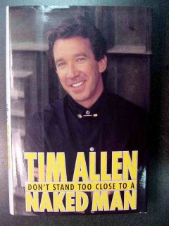 Dont Stand Too Close To A Naked Man Tim Allen book
