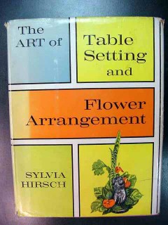 table setting and flower arrangement sylvia hirsch vintage book