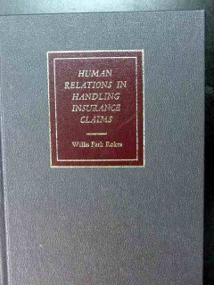 human relations in handling insurance claims willis park rokes book human relations in handling insurance claims willis park rokes book