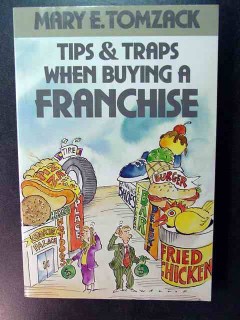 tips and traps when buying a franchise mary tomzack business book tips and traps when buying a franchise mary tomzack business book