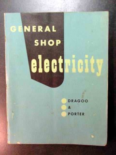 general shop electricity by aw dragoo and cb porter vintage book general shop electricity by aw dragoo and cb porter vintage book