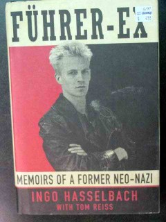 fuhrer ex memoirs of a former neo nazi book ingo hasselbach tom reiss