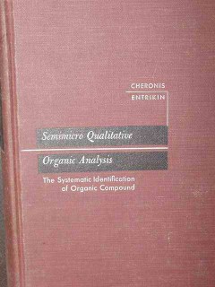 semimicro qualitative organic analysis by cheronis and entrikin book