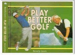 play better golf beverly lewis illustrated book
