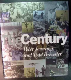 the century peter jennings todd brewster book the century peter jennings todd brewster book