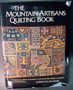 mountain artisans quilting alfred lewis patterns designs wv quilt book mountain artisans quilting alfred lewis patterns designs wv quilt book