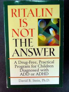 ritalin not answer david stein drug free program children medical book