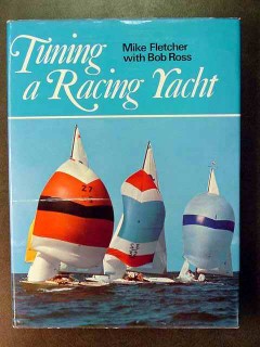 tuning a racing yacht mike fletcher bob ross boat book