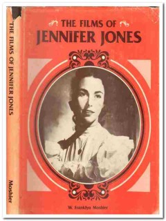 films of jennifer jones by w franklyn moshier signed book films of jennifer jones by w franklyn moshier signed book