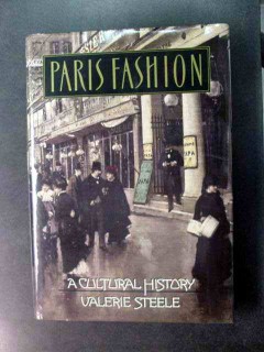 paris fashion cultural history by valerie steele book paris fashion cultural history by valerie steele book