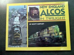 new england alcos in twilight by scott hartley train book new england alcos in twilight by scott hartley train book