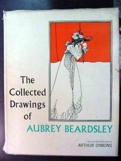 collected drawings of aubrey beardsley arthur symons art book collected drawings of aubrey beardsley arthur symons art book