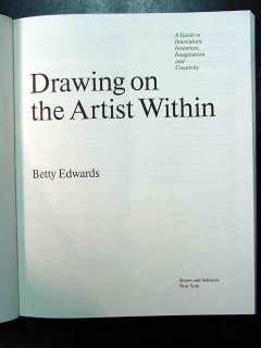 drawing on the artist within betty edwards creativity art book drawing on the artist within betty edwards creativity art book