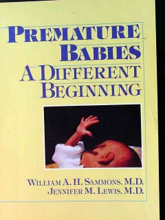 premature babies a different beginning sammons and lewis book