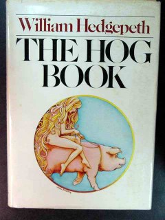 the hog book william hedgepeth pig mystique lifestyles book the hog book william hedgepeth pig mystique lifestyles book