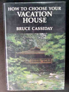 how to choose your vacation house bruce cassiday illustrated book