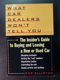 what car dealers wont tell you bob elliston insider guide book what car dealers wont tell you bob elliston insider guide book