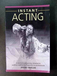instant acting jeremy whelan rehearsal audition methods book instant acting jeremy whelan rehearsal audition methods book