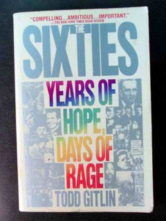 the sixties years of hope days of rage todd gitlin book the sixties years of hope days of rage todd gitlin book