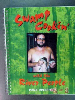 swamp cookin with the river people by dana holyfield cookbook