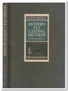modern fly casting method lefty kreh mastering essential casts book modern fly casting method lefty kreh mastering essential casts book