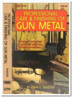 professional care finishing of gun metal john traister restore book professional care finishing of gun metal john traister restore book