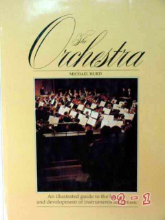 the orchestra michael hurd instruments music history illustrated book