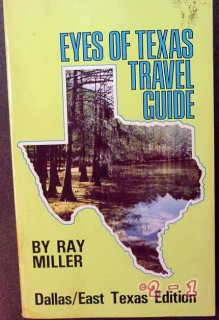 eyes of texas travel guide ray miller dallas east tx book eyes of texas travel guide ray miller dallas east tx book