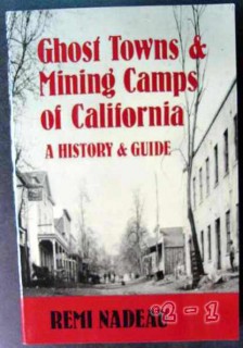 ghost towns mining camps california nadeau history guide book ghost towns mining camps california nadeau history guide book