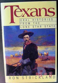 texans oral histories lone star state texas ron strickland book texans oral histories lone star state texas ron strickland book