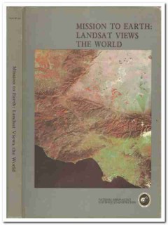 mission to earth landsat views the world photos nasa book