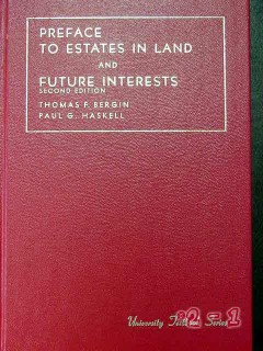 preface to estates in land and future interests bergin haskell book preface to estates in land and future interests bergin haskell book