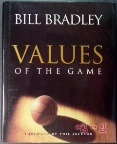 values of the game bill bradley autobiography basketball book