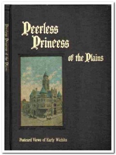 peerless princess of plains old postcard city views wichita ks book peerless princess of plains old postcard city views wichita ks book