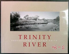 trinity river luther smith texas photographs book trinity river luther smith texas photographs book