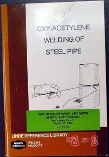 oxy-acetylene welding of steel pipe union carbide book oxy-acetylene welding of steel pipe union carbide book