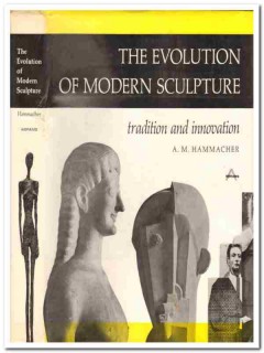 the evolution of modern sculpture  by a m hammacher book the evolution of modern sculpture  by a m hammacher book