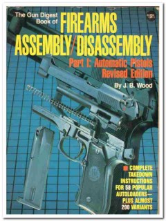 firearms assembly disassembly part 1 automatic pistols revised book firearms assembly disassembly part 1 automatic pistols revised book